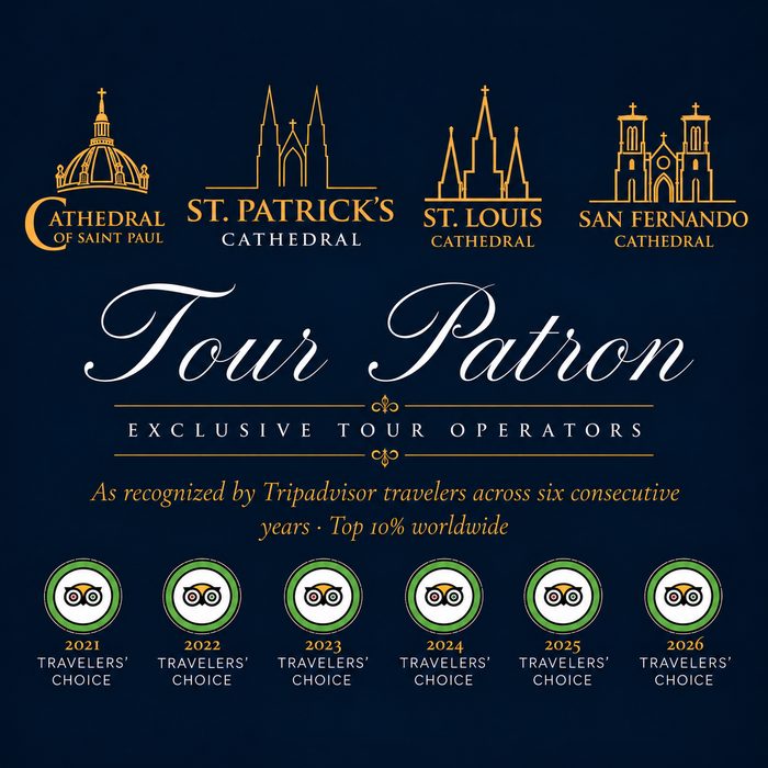 TourPatron, exclusive tour operators for the Cathedral of Saint Paul, St. Patrick's Cathedral, St. Louis Cathedral and San Fernando Cathedral, recognized with Tripadvisor Travelers' Choice awards from 2021 to 2026